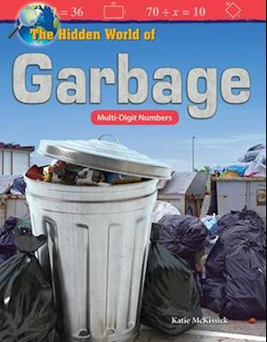 The Hidden World of Garbage