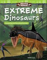 Amazing Animals: Extreme Dinosaurs
