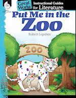 Put Me in the Zoo: An Instructional Guide for Literature