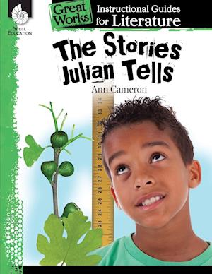 The Stories Julian Tells: An Instructional Guide for Literature