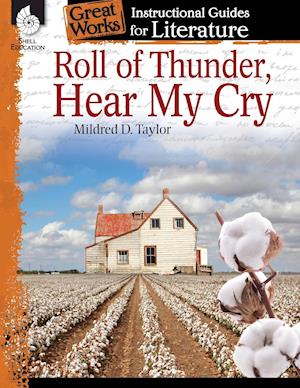 Roll of Thunder, Hear My Cry: An Instructional Guide for Literature