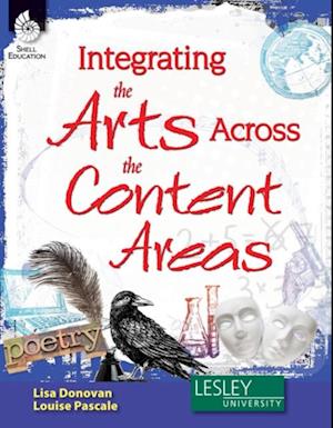 Integrating the Arts Across the Content Areas