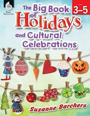 The Big Book of Holidays and Cultural Celebrations Levels 3-5 ebook