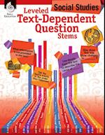 Leveled Text-Dependent Question Stems: Social Studies