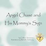 Angel Chase and His Mommy's Sign