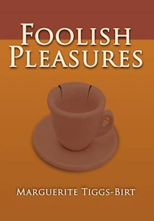 Foolish Pleasures