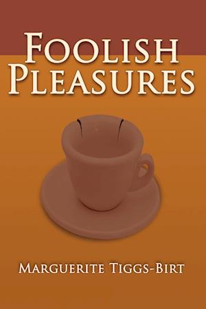 Foolish Pleasures