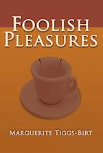 Foolish Pleasures