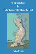 An Introduction to Color Forms of the Domestic Fowl