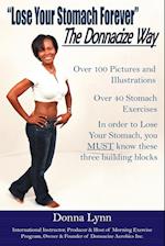 Lose Your Stomach Forever the Donnacize Way