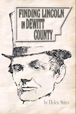 Finding Lincoln in DeWitt County