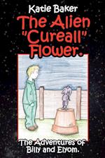 The Alien "Cureall" Flower.