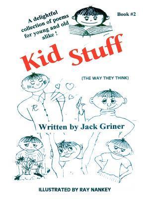 Kid Stuff: A delightful collection of poems for young and old alike! Book #2