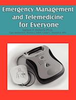 Emergency Management and Telemedicine for Everyone