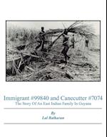 Immigrant #99840 and Canecutter #7074