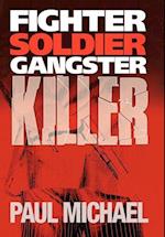 Fighter, Soldier, Gangster, Killer