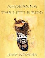 SHOEANNA THE LITTLE BIRD