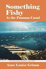 SOMETHING FISHY: At the Panama Canal 