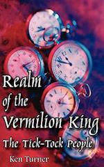 Realm of the Vermilion King: The Tick-Tock People 