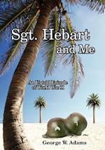 SGT. HEBART AND ME: An Untold Episode of World War II 