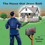 The House That Jesus Built