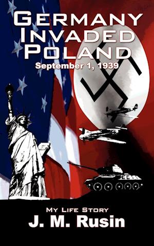 Germany Invaded Poland September 1, 1939