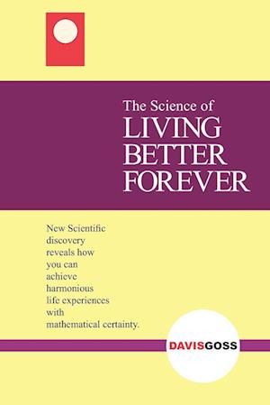 The Science of Living Better Forever