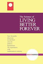 The Science of Living Better Forever