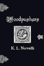 Woodpushers!