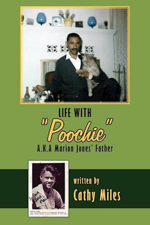 Life with Poochie A.K.A. Marion Jones' Father