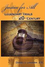 Justice for All: Legendary Trials of the 20th Century 