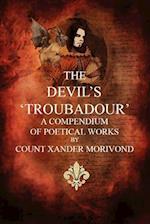 The Devil's Troubadour: A Compendium of Poetical Works 