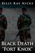 Black Death "Fort Knox"