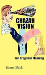 Chazah Vision and Oregomai Planning