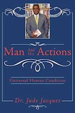 Man and his Actions: Universal Human Condition 