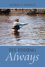 Fly Fishing Always