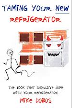 Taming Your New Refrigerator