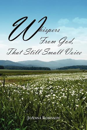 Whispers From God, That Still Small Voice