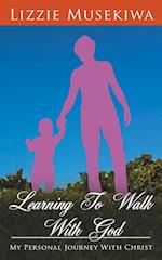 Learning to Walk with God