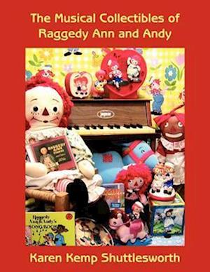 The Musical Collectibles of Raggedy Ann and Andy