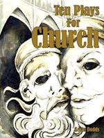 Ten Plays for Church