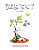 The Big Adventures of Little Church Mouse