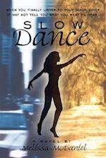 SLOW DANCE: A Novel 