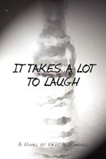 It Takes a Lot to Laugh