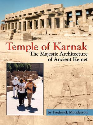 Temple of Karnak: The Majestic Architecture of Ancient Kemet