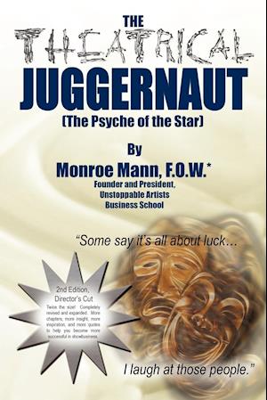 The Theatrical Juggernaut (The Psyche of the Star)