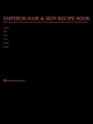 Emperor Hair  and  Skin Recipe Book