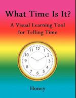 What Time Is It?: A Visual Learning Tool for Telling Time 