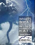 What's What of Wind and Hail