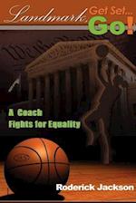 Landmark, Get Set...Go!: A Coach Fights for Equality 